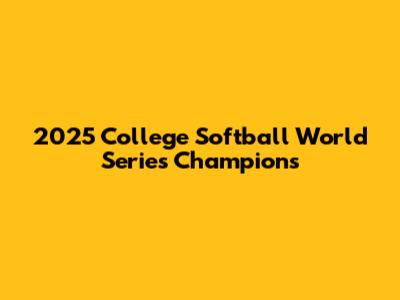 2025 College Softball World Series Champions