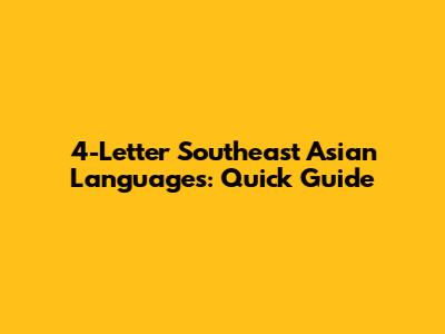 4-Letter Southeast Asian Languages: Quick Guide