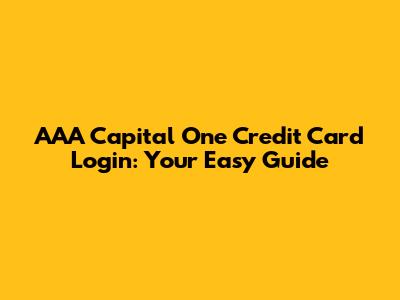 AAA Capital One Credit Card Login: Your Easy Guide