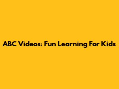 ABC Videos: Fun Learning For Kids