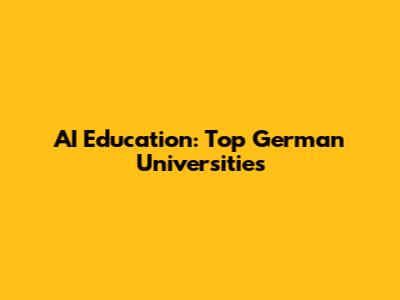 AI Education: Top German Universities