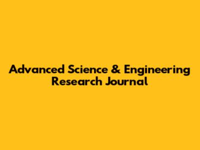 Advanced Science & Engineering Research Journal