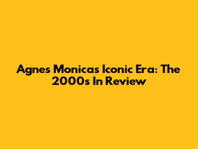 Agnes Monica's Iconic Era: The 2000s In Review