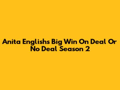 Anita English's Big Win On Deal Or No Deal Season 2