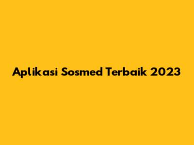 Aplikasi Sosmed Terbaik 2023