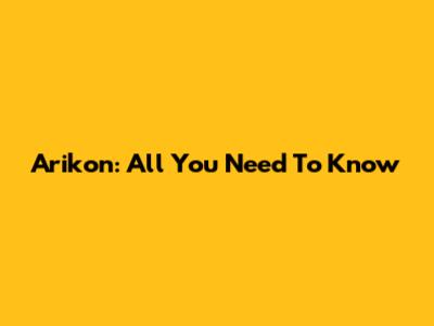 Arikon: All You Need To Know