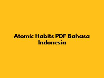 Atomic Habits PDF Bahasa Indonesia