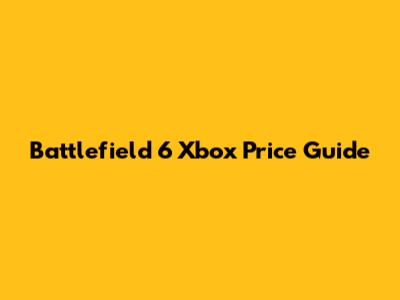 Battlefield 6 Xbox Price Guide