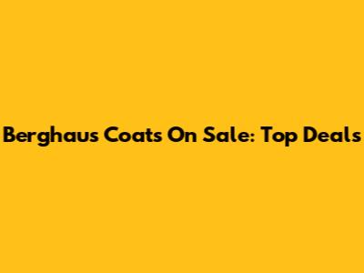 Berghaus Coats On Sale: Top Deals
