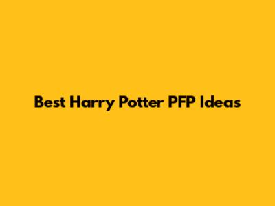 Best "Harry Potter" PFP Ideas