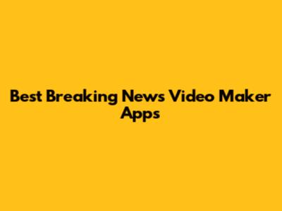 Best Breaking News Video Maker Apps