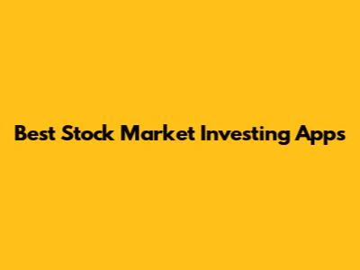 Best Stock Market Investing Apps