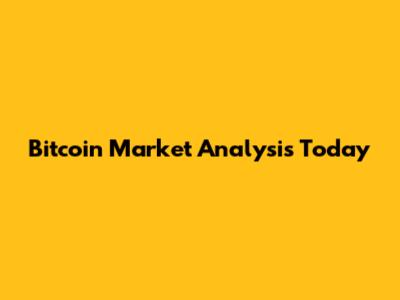 Bitcoin Market Analysis Today