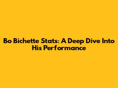 Bo Bichette Stats: A Deep Dive Into His Performance