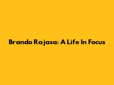 Brando Rajasa: A Life In Focus
