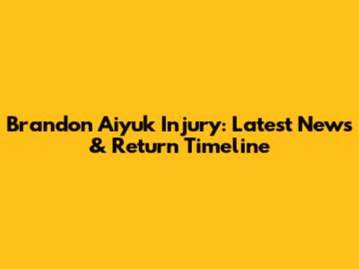 Brandon Aiyuk Injury: Latest News & Return Timeline