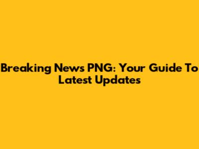 Breaking News PNG: Your Guide To Latest Updates