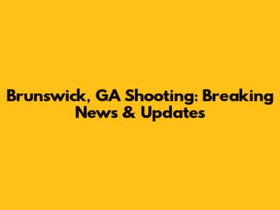 Brunswick, GA Shooting: Breaking News & Updates