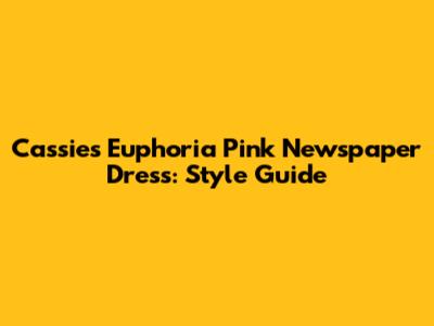 Cassie's Euphoria Pink Newspaper Dress: Style Guide