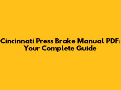 Cincinnati Press Brake Manual PDF: Your Complete Guide