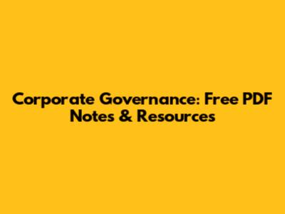 Corporate Governance: Free PDF Notes & Resources