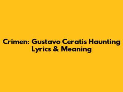 Crimen: Gustavo Cerati's Haunting Lyrics & Meaning