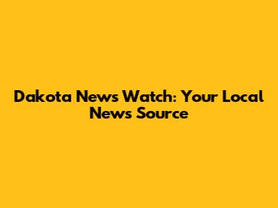 Dakota News Watch: Your Local News Source