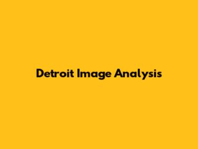 Detroit Image Analysis