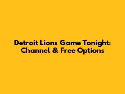 Detroit Lions Game Tonight: Channel & Free Options