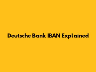 Deutsche Bank IBAN Explained