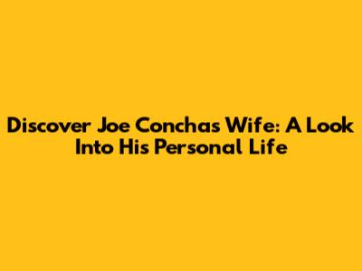 Discover Joe Concha's Wife: A Look Into His Personal Life