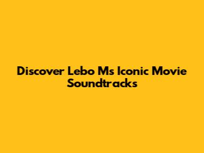 Discover Lebo M's Iconic Movie Soundtracks