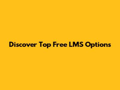 Discover Top Free LMS Options