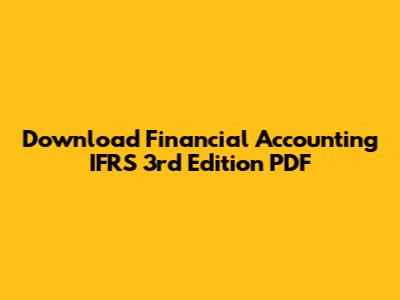 Download Financial Accounting IFRS 3rd Edition PDF