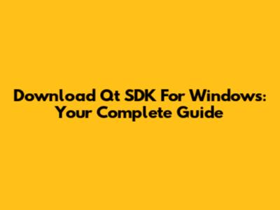 Download Qt SDK For Windows: Your Complete Guide