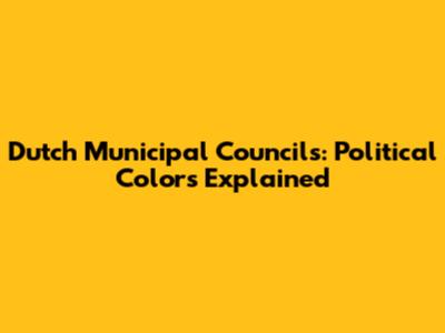 Dutch Municipal Councils: Political Colors Explained