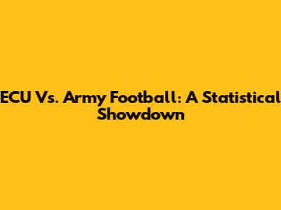 ECU Vs. Army Football: A Statistical Showdown