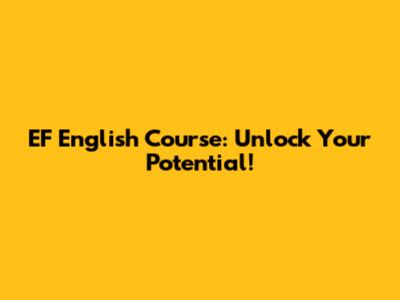 EF English Course: Unlock Your Potential!
