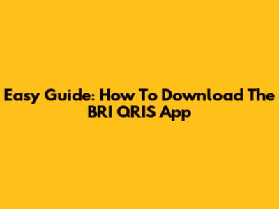Easy Guide: How To Download The BRI QRIS App