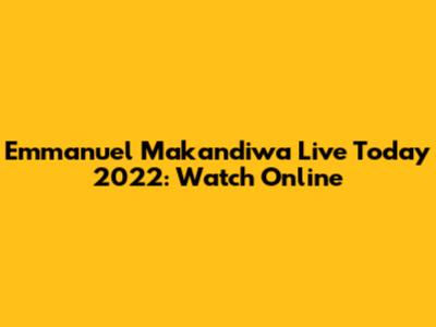 Emmanuel Makandiwa Live Today 2022: Watch Online