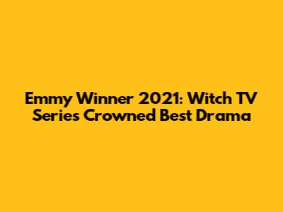 Emmy Winner 2021: Witch TV Series Crowned Best Drama