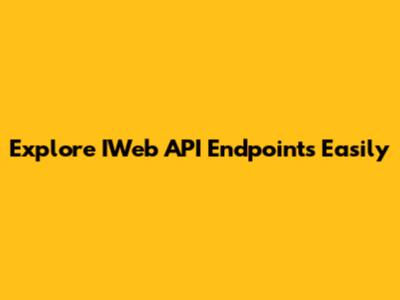 Explore IWeb API Endpoints Easily