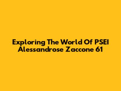 Exploring The World Of PSEI Alessandrose Zaccone 61