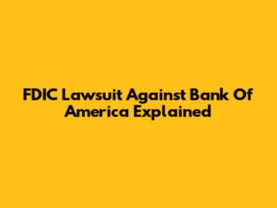 FDIC Lawsuit Against Bank Of America Explained