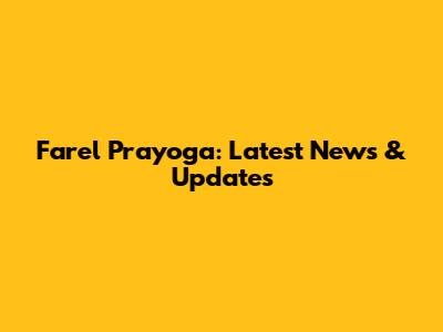 Farel Prayoga: Latest News & Updates