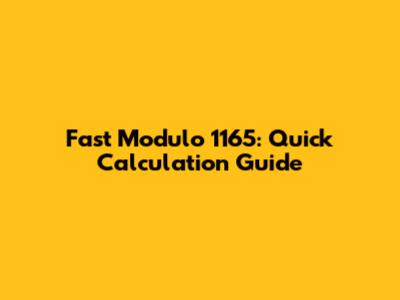 Fast Modulo 1165: Quick Calculation Guide