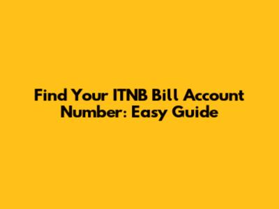 Find Your ITNB Bill Account Number: Easy Guide