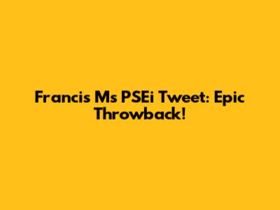 Francis M's PSEi Tweet: Epic Throwback!