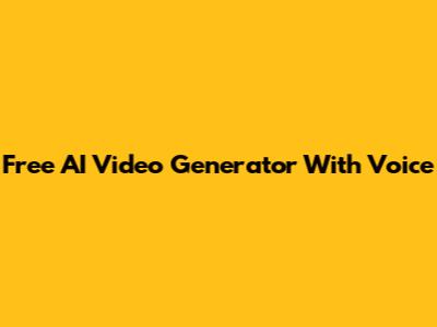 Free AI Video Generator With Voice