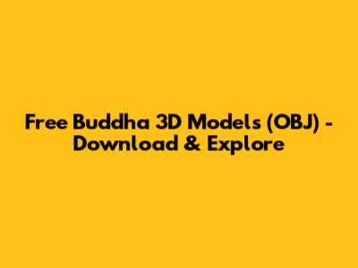 Free Buddha 3D Models (OBJ) - Download & Explore